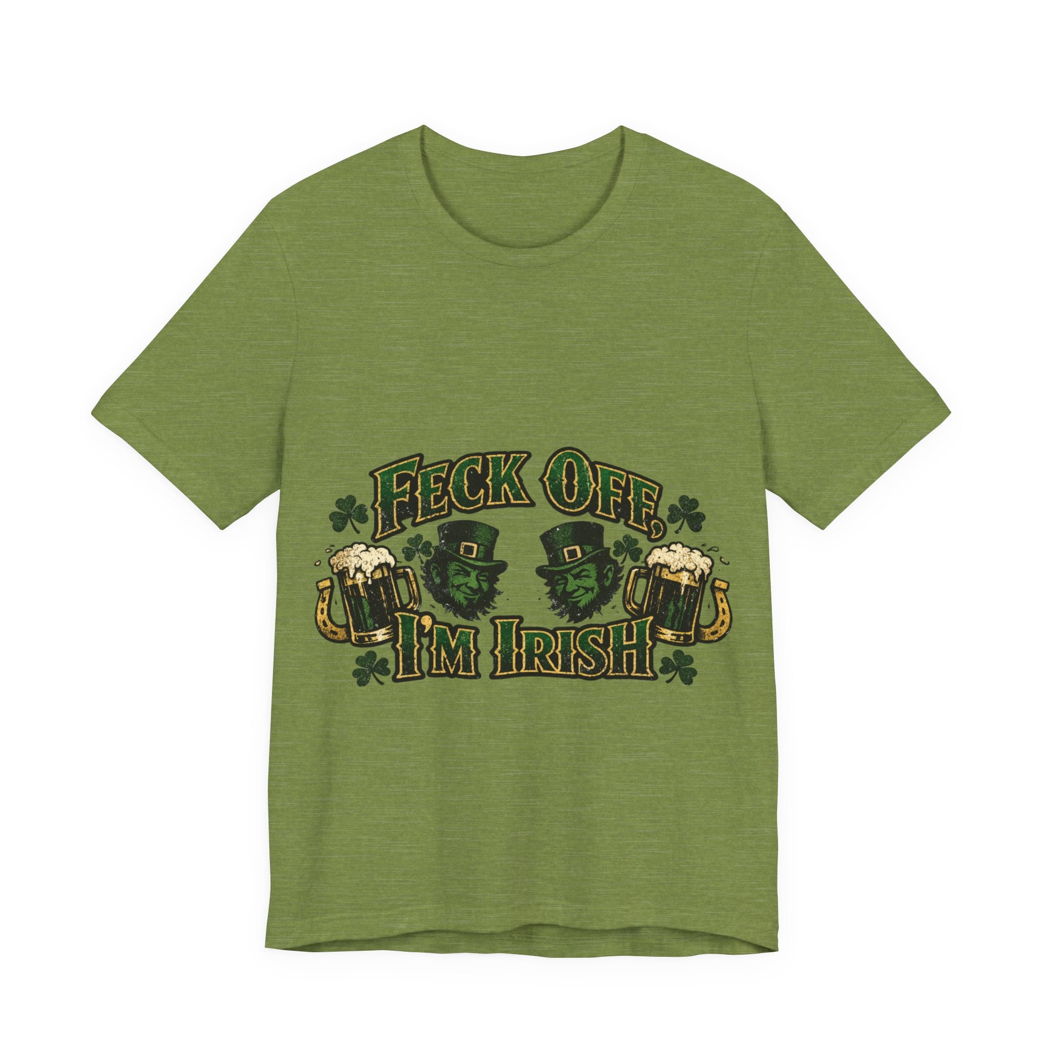Feck Off, I'm Irish - St Paddy's T-Shirt