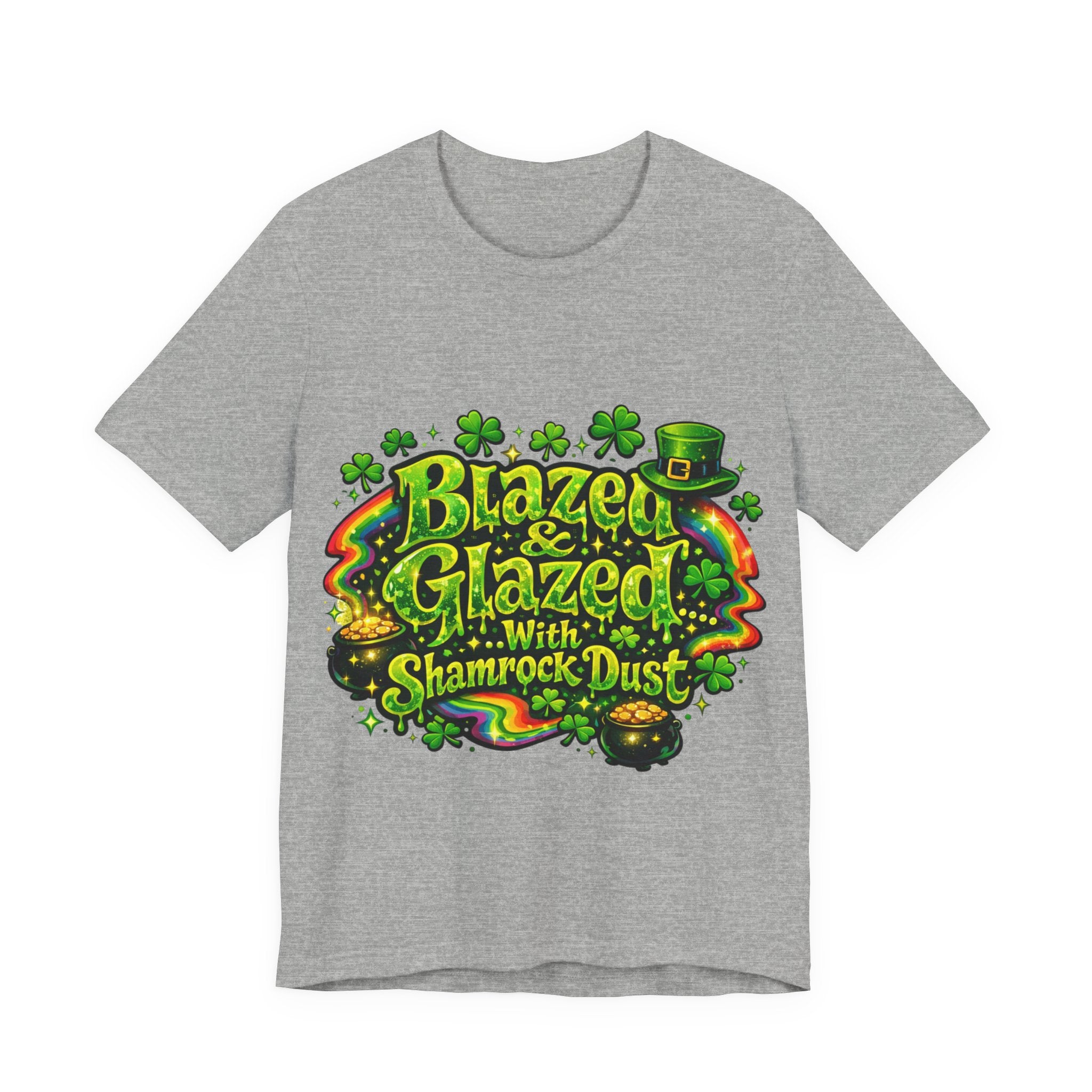 Blazed & Glazed... With Shamrock Dust - St Paddy's T-Shirt
