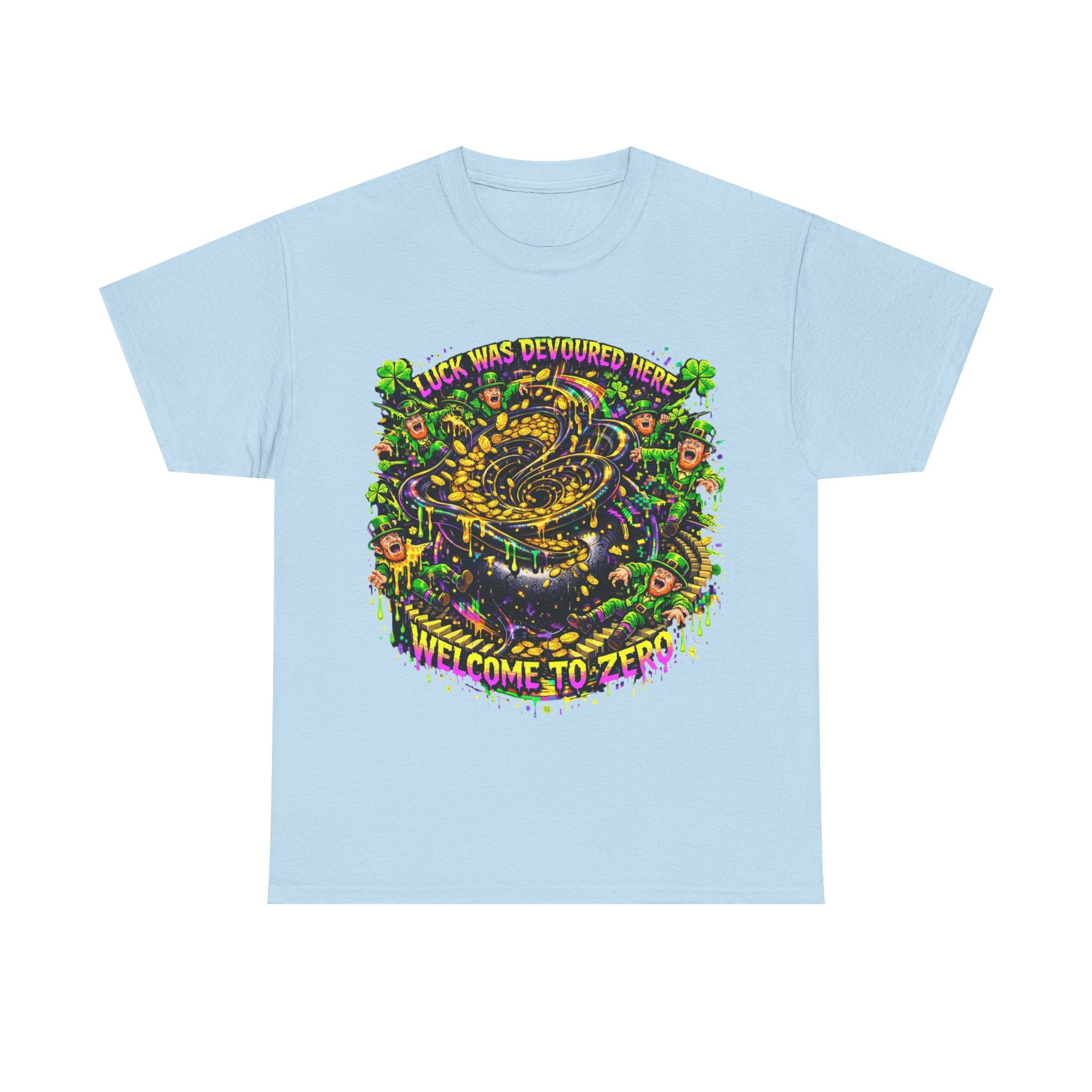 LUCK WAS DEVOURED HERE – WELCOME TO ZERO - St Paddy's Tee
