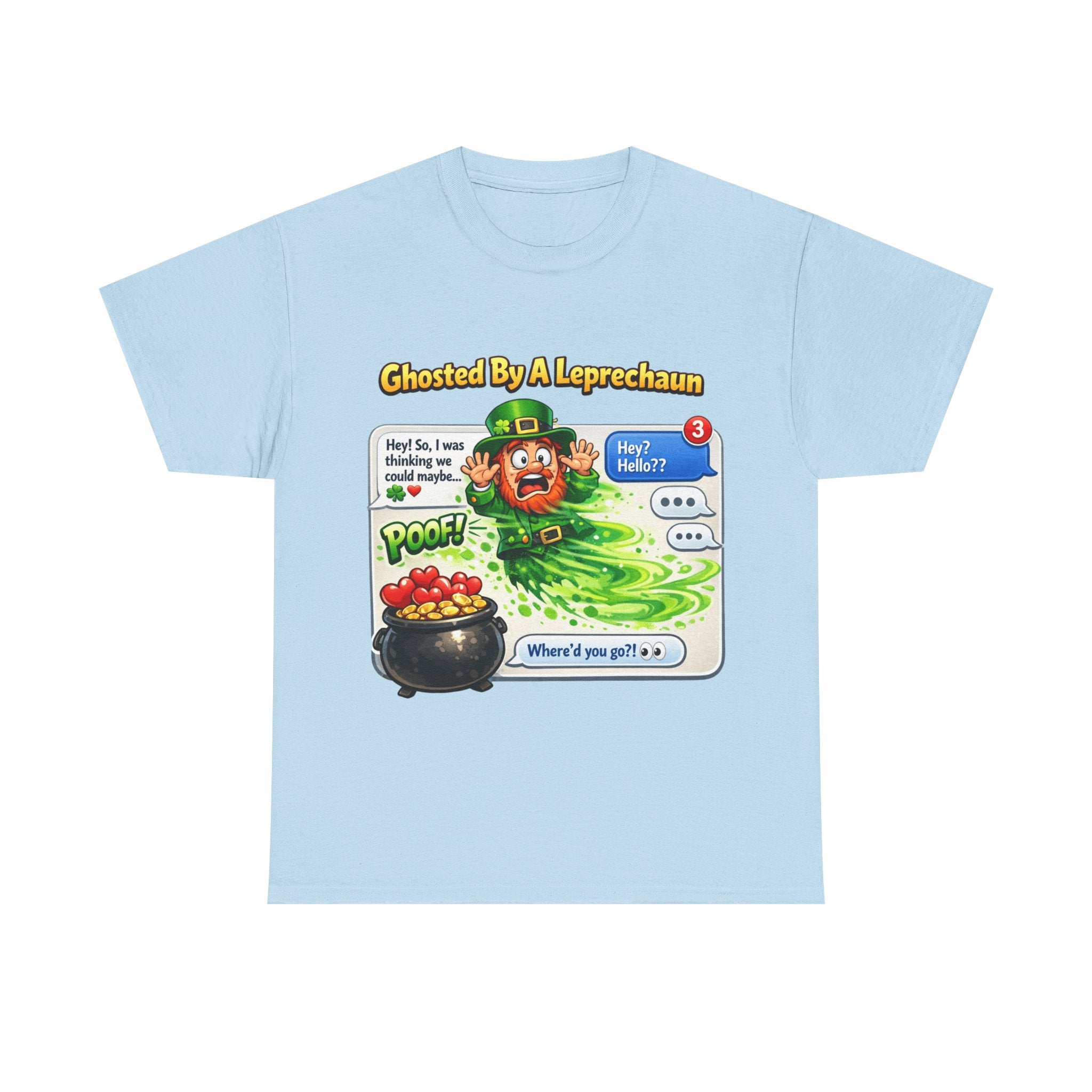 Ghosted by a Leprechaun - St Paddy's Tee