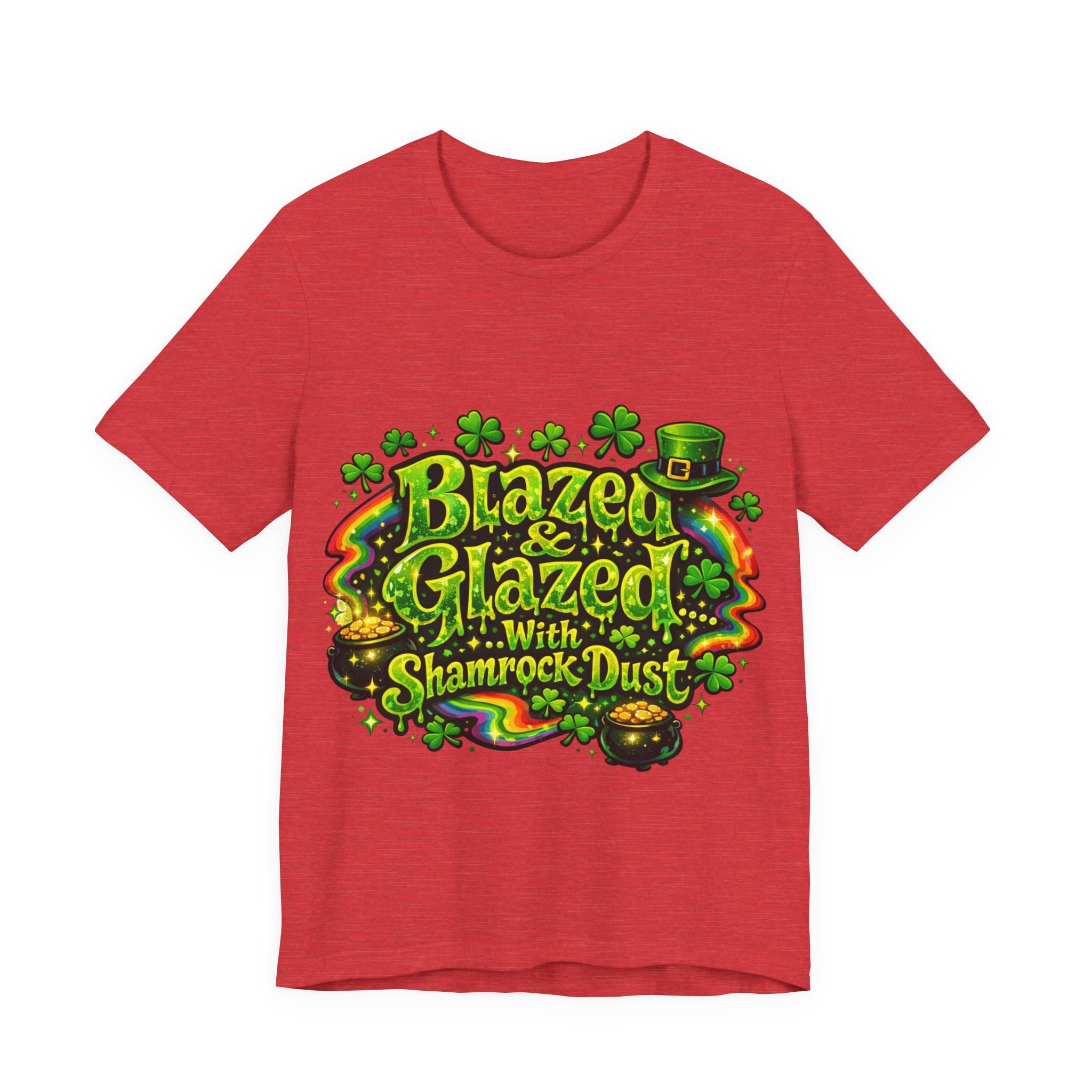 Blazed & Glazed... With Shamrock Dust - St Paddy's T-Shirt