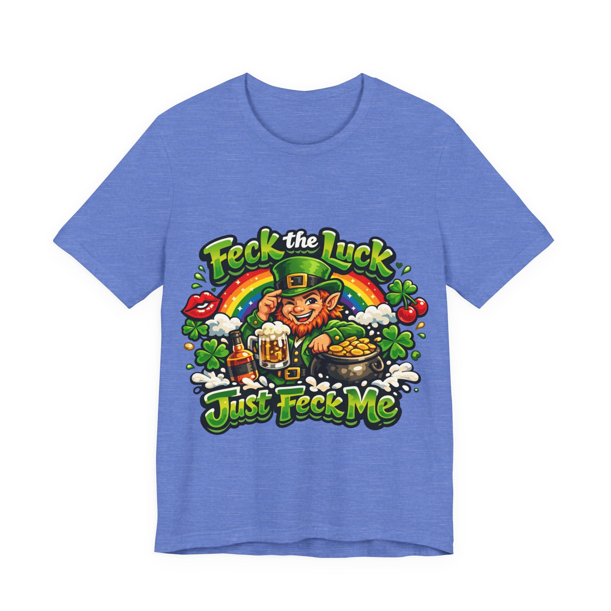 Feck the Luck, Just Feck Me - St Paddy's T-Shirt