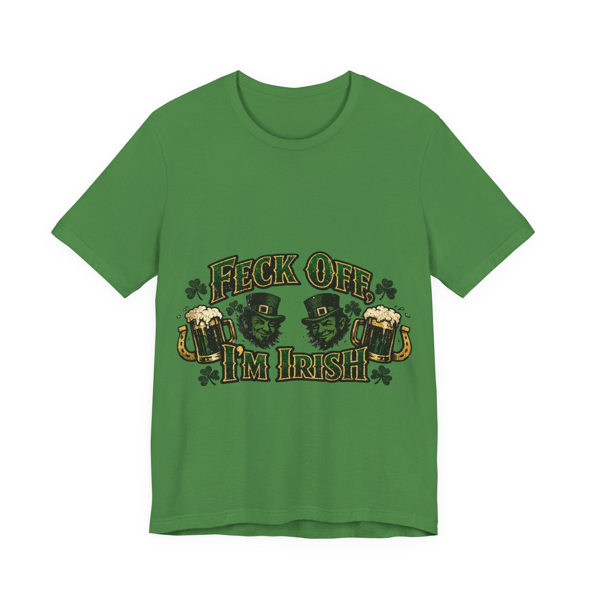 Feck Off, I'm Irish - St Paddy's T-Shirt