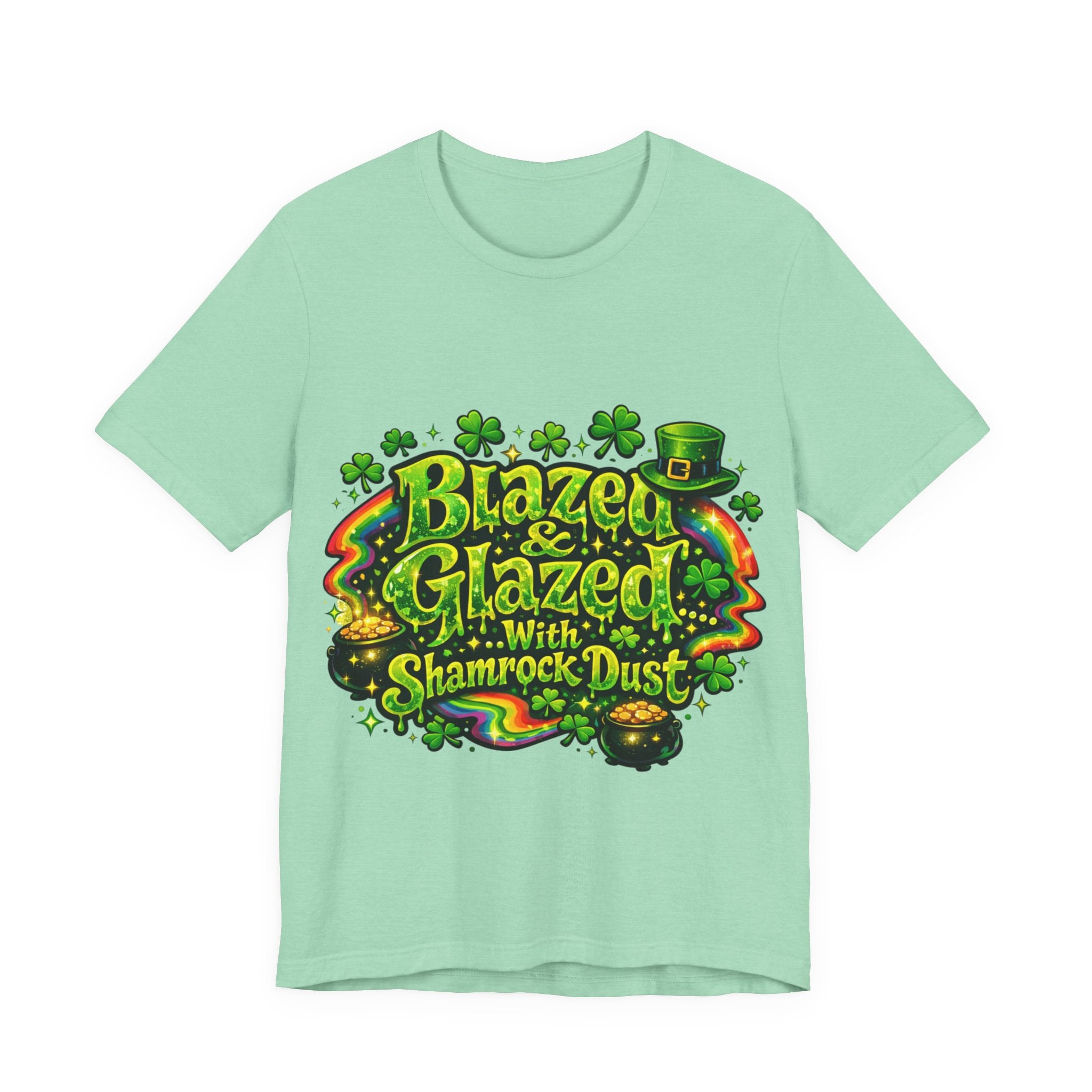 Blazed & Glazed... With Shamrock Dust - St Paddy's T-Shirt