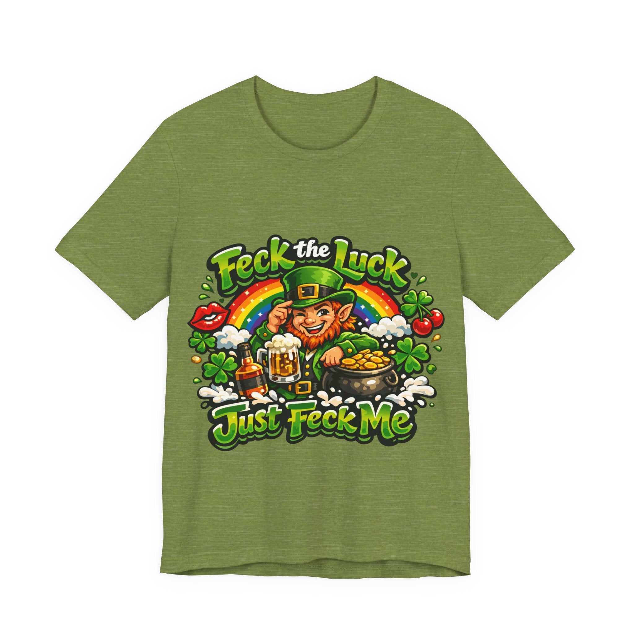 Feck the Luck, Just Feck Me - St Paddy's T-Shirt