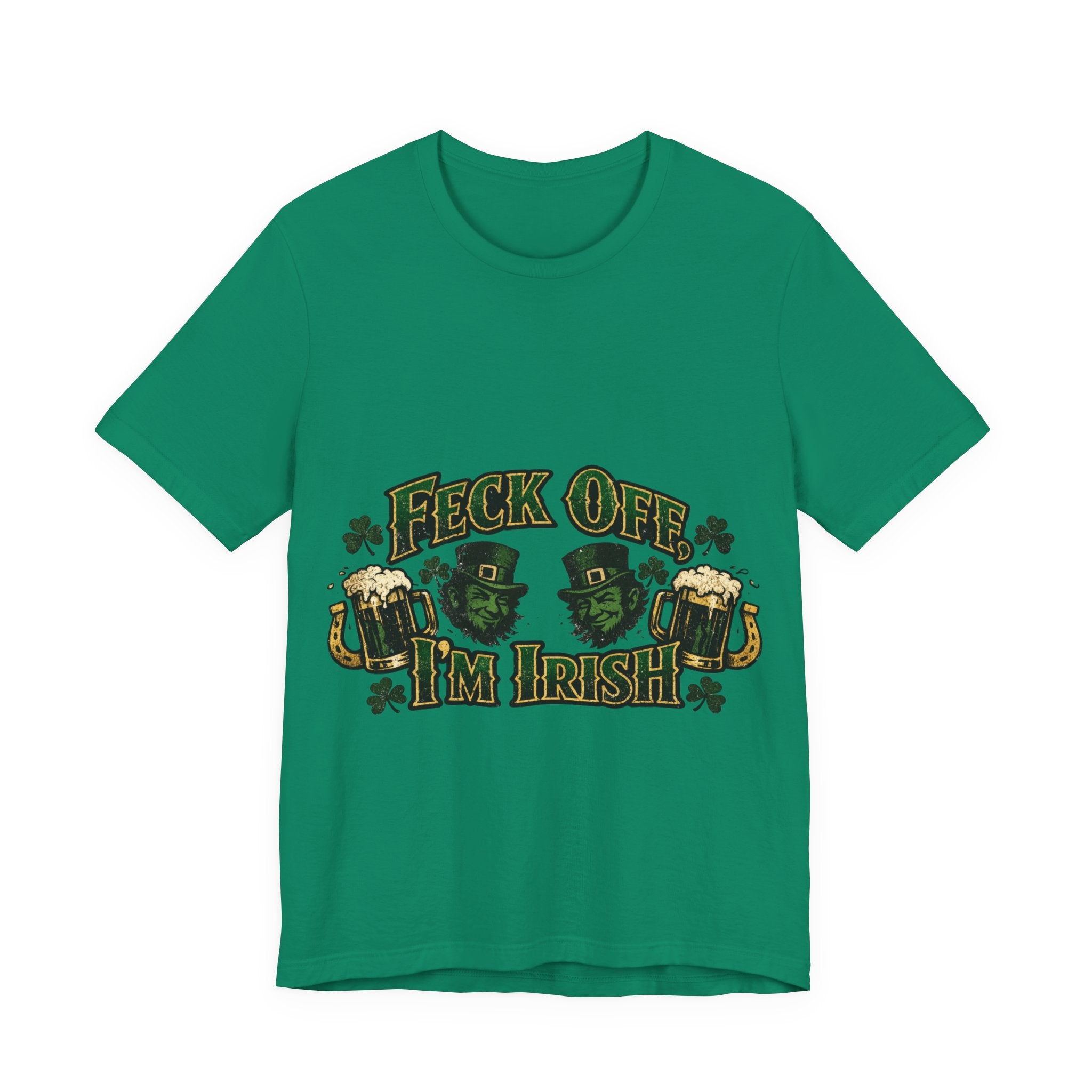 Feck Off, I'm Irish - St Paddy's T-Shirt